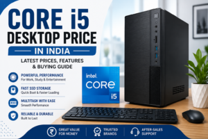 Read more about the article Core i5 Desktop Price in India